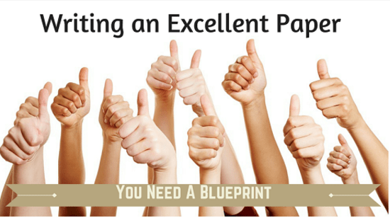 Writing an Excellent Paper – You Need a Blueprint